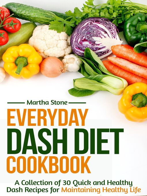 Title details for Everyday Dash Diet Cookbook by Martha Stone - Available